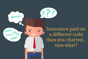 Insurance Paid on a Different Code Than You Charted. Now What?