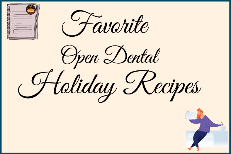 Favorite Open Dental Holiday Recipes