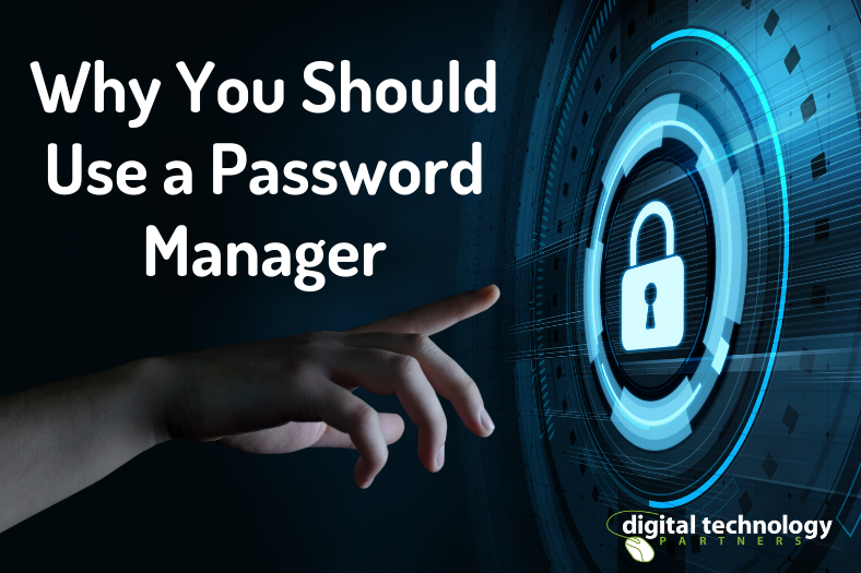 Why You Should Use a Password Manager