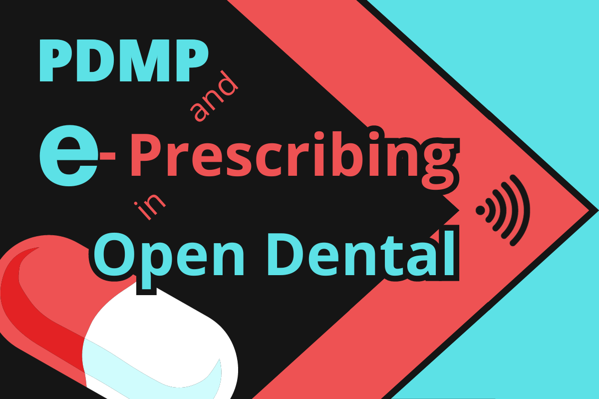 PDMP and e-Prescribing in Open Dental