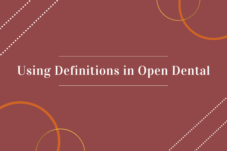 Using Definitions in Open Dental