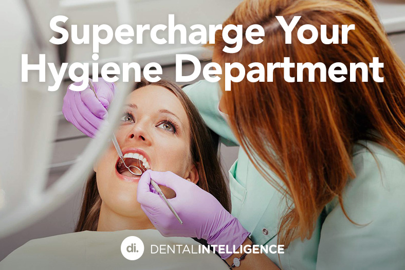 How to Supercharge Your Hygiene Department
