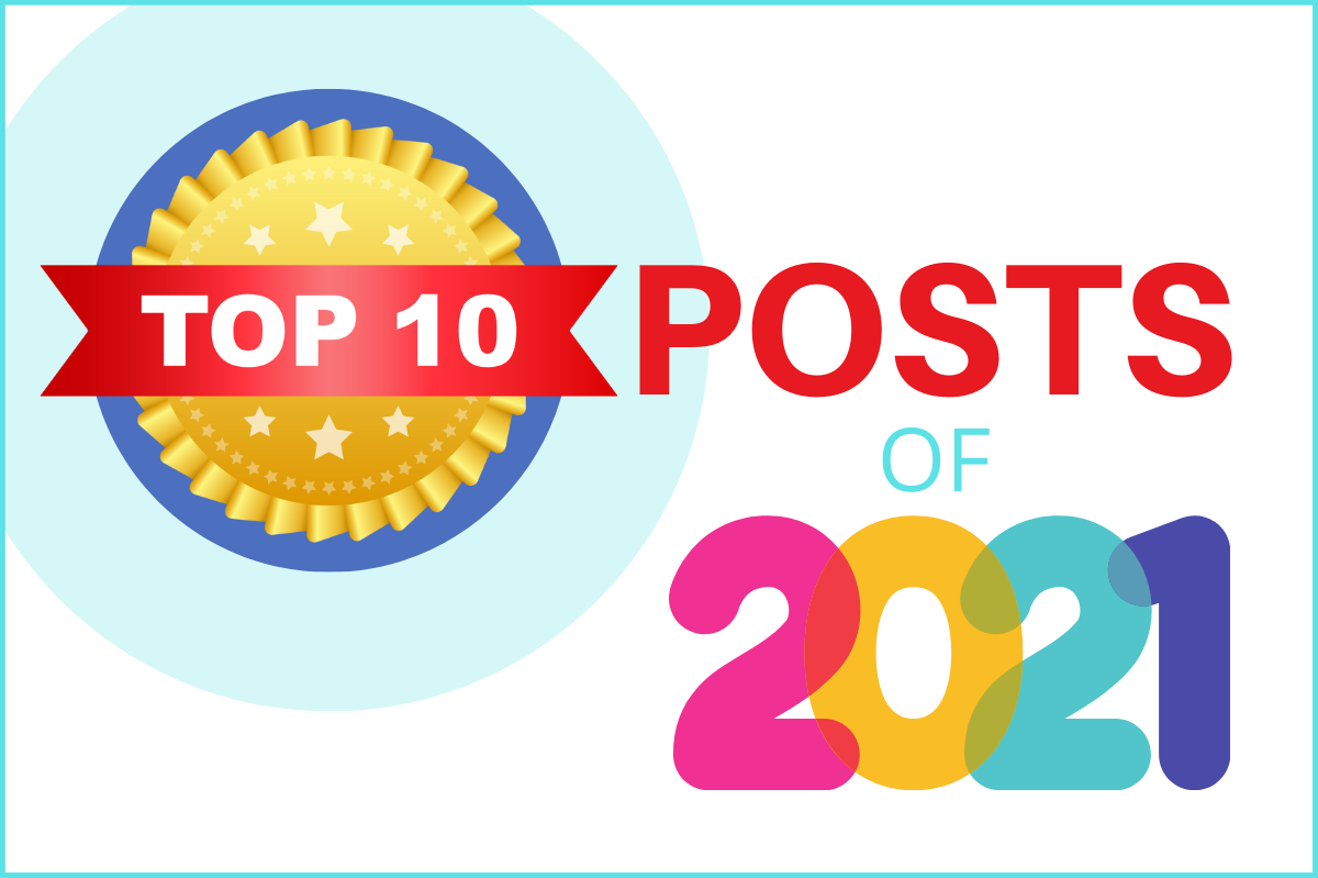 Top 10 Posts of 2021