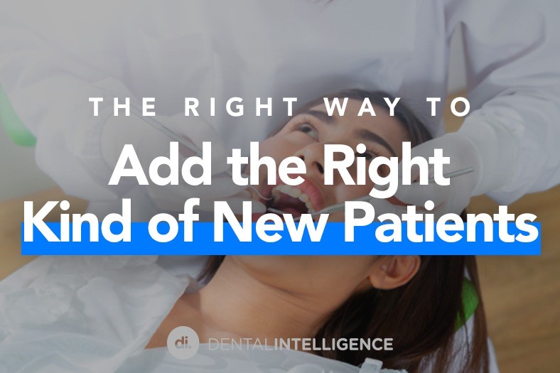 The Right Way to Add the Right Kind of New Patients