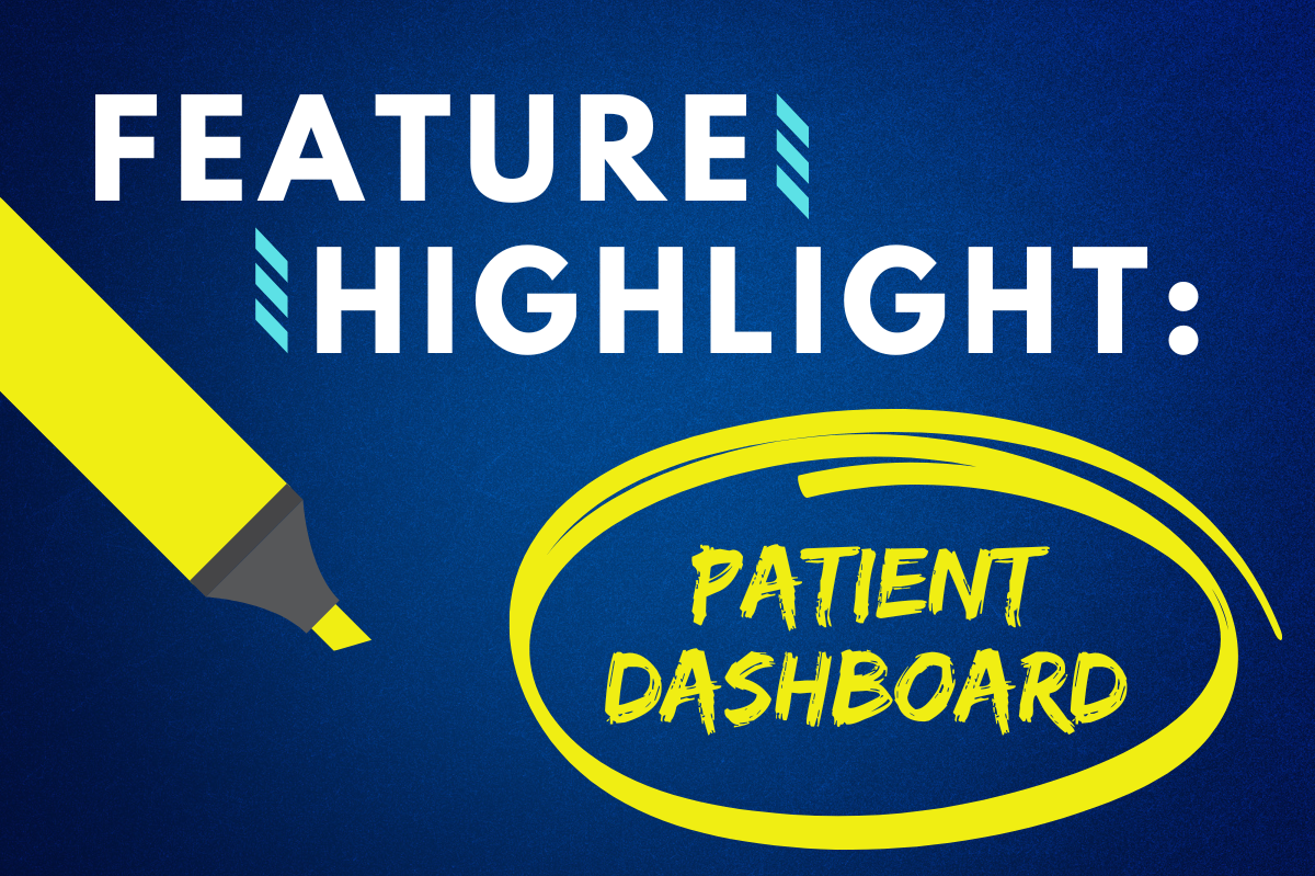 Feature Highlight: Patient Dashboard