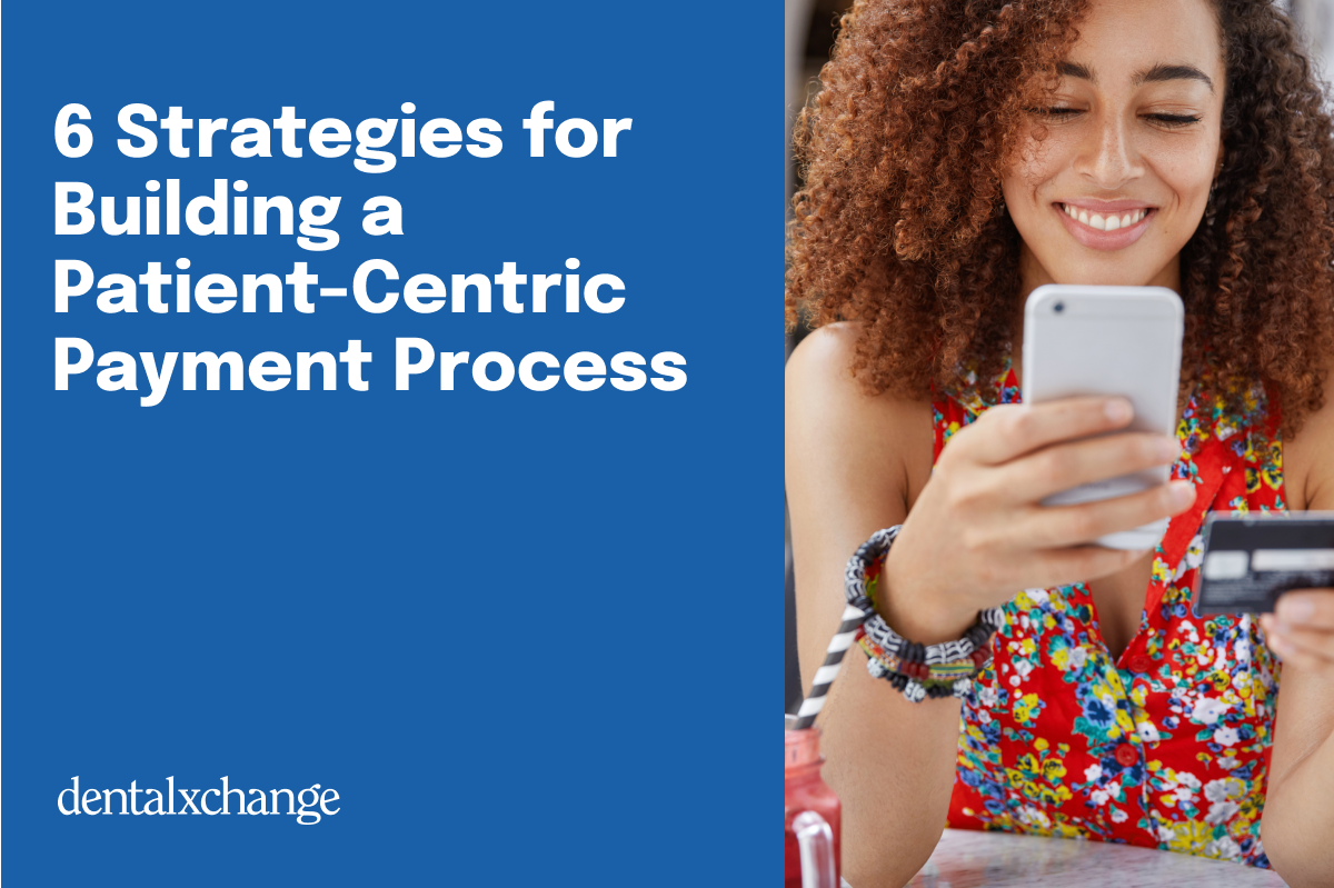6 Strategies for Building a Patient-Centric Payment Process