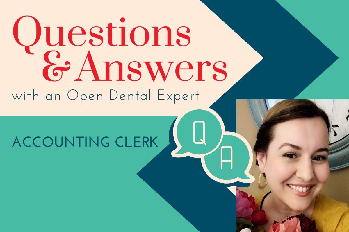Questions & Answers with an Open Dental Expert: Accounting Clerk