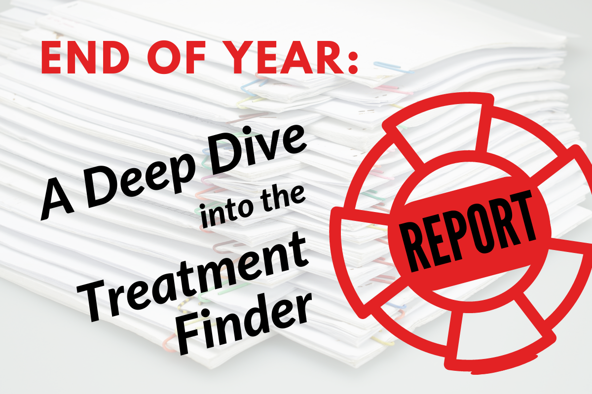 End of Year: A Deep Dive Into the Treatment Finder Report