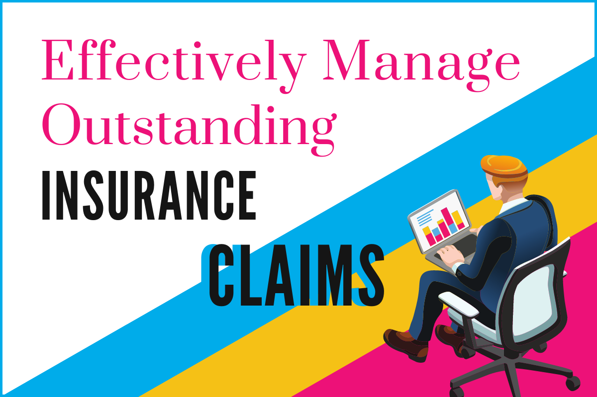 Effectively Manage Outstanding Insurance Claims