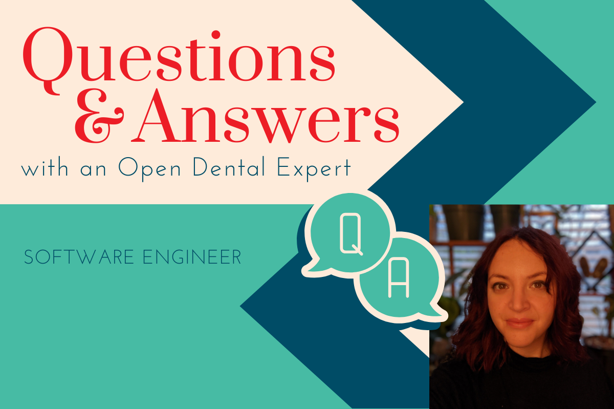 Questions & Answers with an Open Dental Expert: Software Engineer