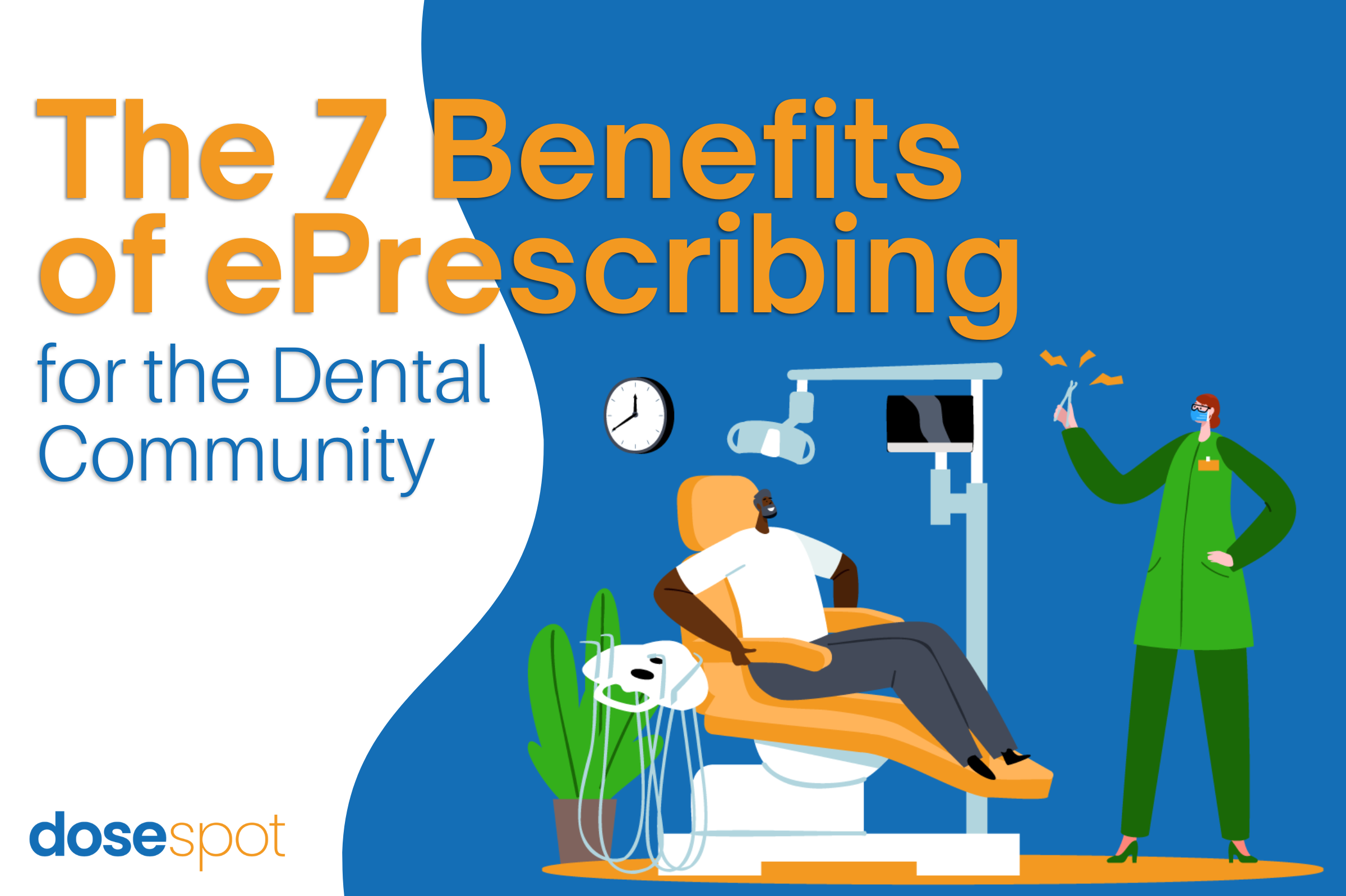 The 7 Benefits of ePrescribing for the Dental Community