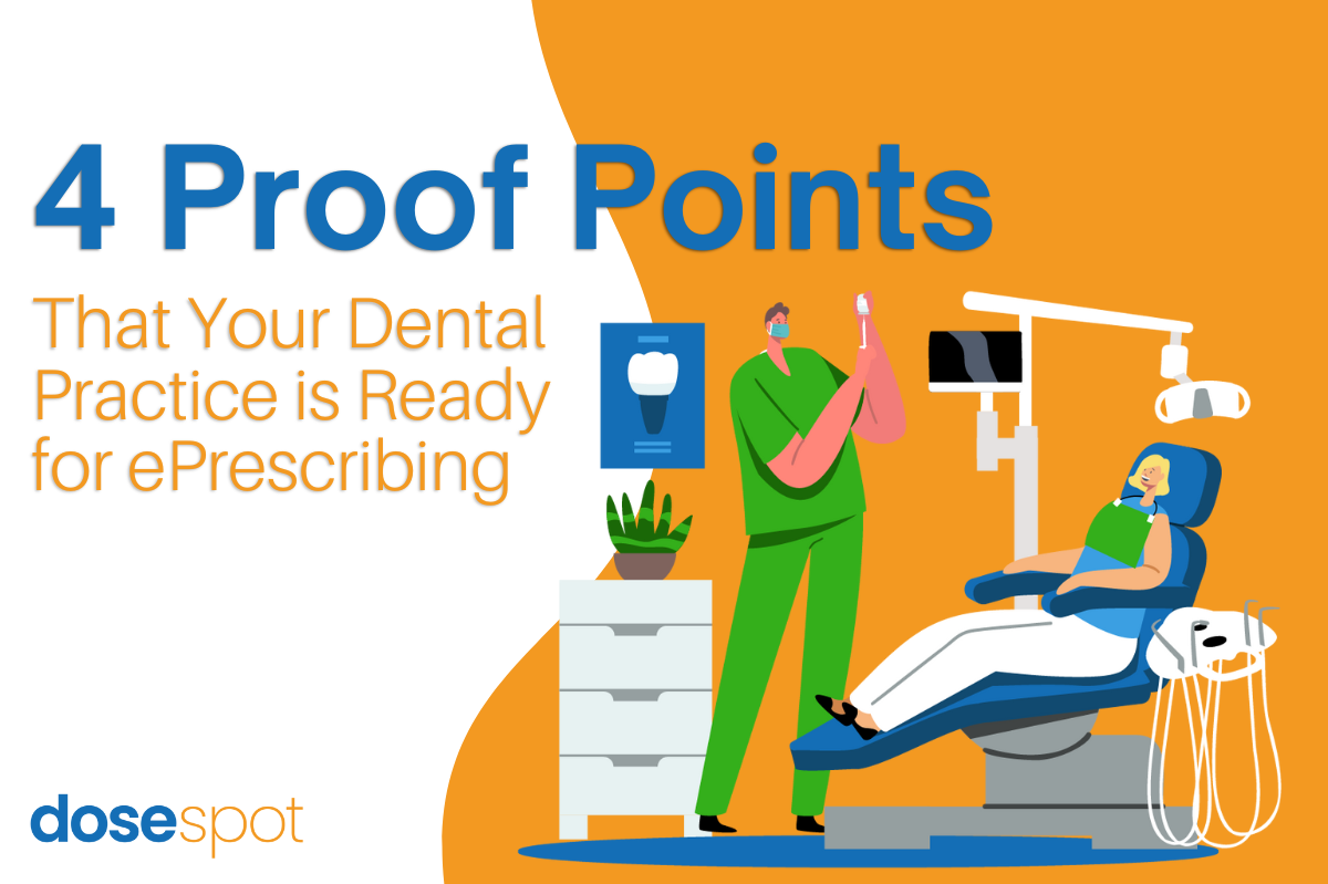 4 Proof Points that Your Dental Practice is Ready for ePrescribing