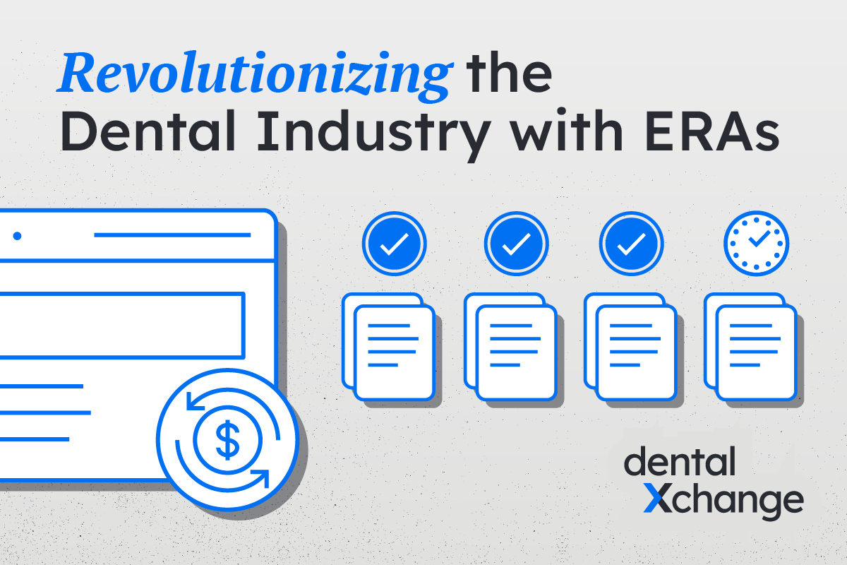 Revolutionizing the Dental Industry with Electronic Remittance Advice (ERA)