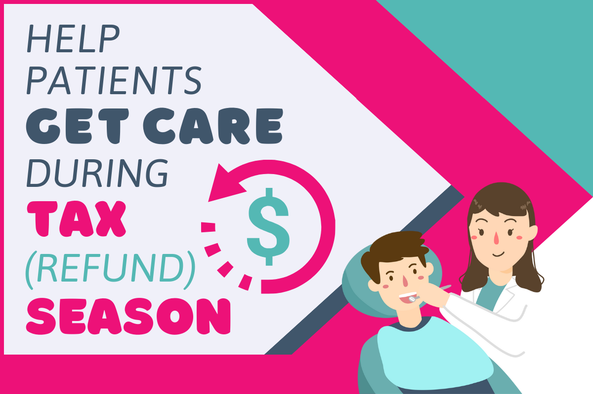 Help Patients Get Care During Tax (Refund) Season