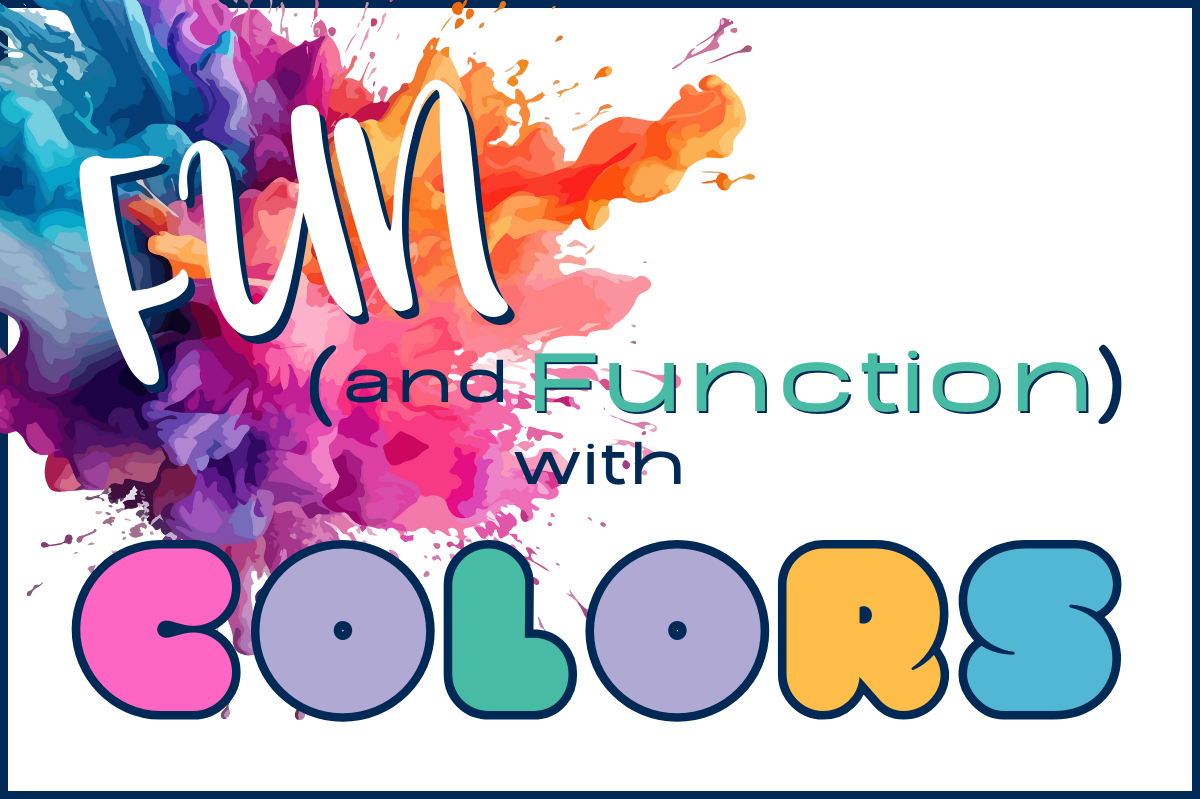 Fun (and Function) with Colors
