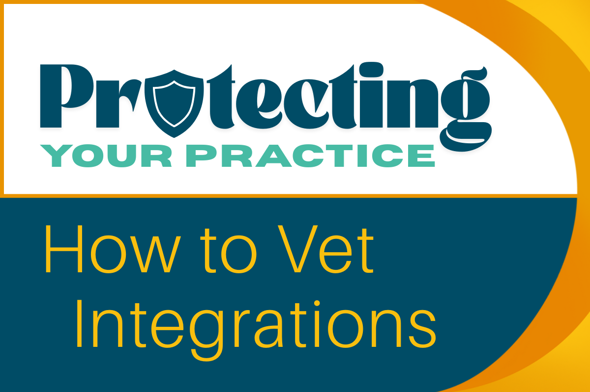 Protecting Your Practice: How to Vet Integrations